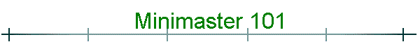 Minimaster 101